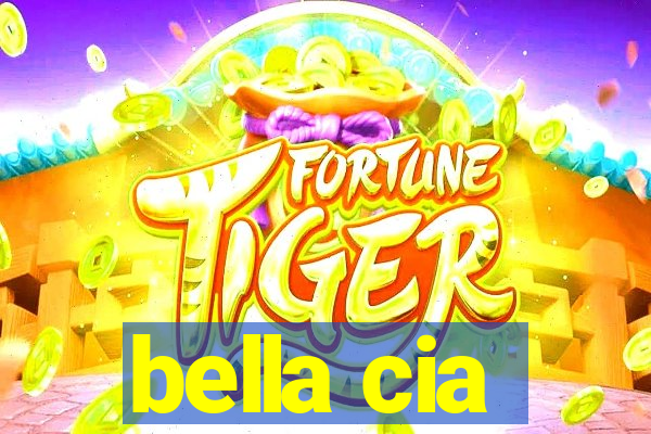 bella cia